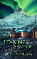 Staking a Claim by Devon McKay
