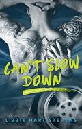 Can't Slow Down (Consumed by Love #2) by Lizzie Hart Stevens