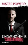 Mister Powers: Knowing Him Is Amazing (Dangerous Powers #7) by Helen Page