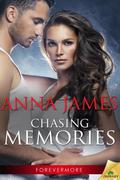 Chasing Memories (Forevermore #2) by Anna James