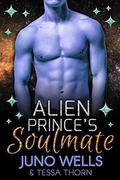Alien Prince's Soulmate by Tessa Thorn