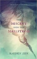 The Descent into the Maelstrom (The Phantom of the Earth #4) by Raeden Zen