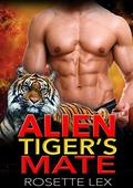 Alien Romance: Alien Tiger's Mate: A Scifi Alien Abduction Romance (Sexy Alien Shifters #1) by Rosette Lex