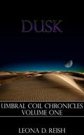 Dusk (Umbral Coil Chronicles #1) by Leona D. Reish