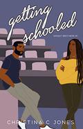 Getting Schooled by Christina C. Jones
