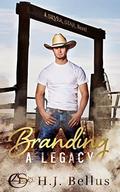 Branding A Legacy (Silver Star Ranch #3) by HJ Bellus