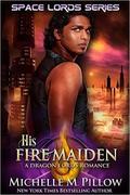 His Fire Maiden by Michelle M. Pillow