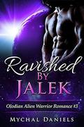 Ravished By Jalek by Mychal Daniels