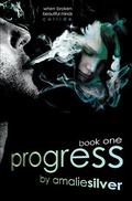 Progress (Progress #1) by Amalie Silver