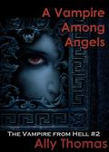 A Vampire Among Angels by Ally Thomas