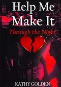 Help Me Make It Through the Night: A short story by Kathy Golden