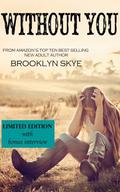 WITHOUT YOU (Stripped #1.5) by Brooklyn Skye