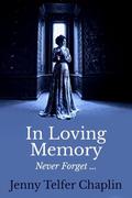 In Loving Memory by Jenny Telfer Chaplin