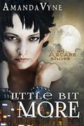 Little Bit More: an ARCANE short  (The Arcane) by Amanda Vyne