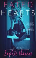Fated Hearts: A Second Chance Romance by Sophie Monroe