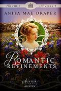 Romantic Refinements (Austen in Austin #1.2) by Anita Mae Draper