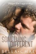 Something Different (Inseparable #3) by Bella Chal