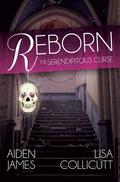 Reborn (The Serendipitous Curse #1) by Lisa Collicutt