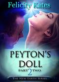 Peyton's Doll--Part TWO  (The New Earth Series) by Felicity Kates