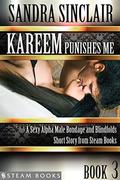 Kareem Punishes Me - A Sexy Alpha Male Bondage and Blindfolds Short Story from Steam Books by Sandra Sinclair