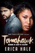 Cat's Claw (Tomahawk #2) by Monique S Hall