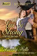 A Love So Strong by Beverly Wells
