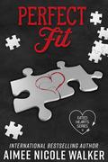 Perfect Fit by Aimee Nicole Walker