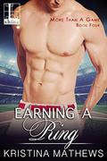 Earning A Ring (More Than A Game #4) by Kristina Mathews