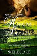 Honor's Legacy: Winds of Change (Robinhill Farm #3) by Noelle Clark