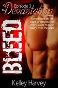 Bleed (Devastation #3) by Valorie Clifton