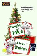 Naughty or Mice by Livia J. Washburn