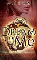 Dream Of Me (The Djinn Order #2) by Mia Darien