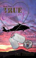 True Courage (True Heroes Military Romance #2) by Jax Hunter
