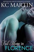 Full Moon in Florence by K.C. Martin