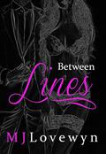 Between Lines by M.J. Lovewyn