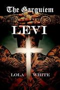 The Garguiem: Levi by Lola White