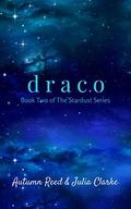 Draco by Autumn Reed, Julia Clarke