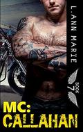 MC: Callahan: Book 7 by L. Ann Marie