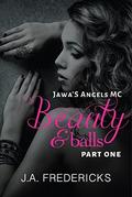 Beauty & Balls: Jawa's Angels MC (Jawa's Angels MC #1) by J.A. Fredericks
