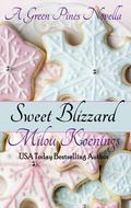 Sweet Blizzard, a Green Pines Novella by Milou Koenings