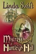 Mistress of Huntleigh Hall by Linda Swift