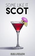 Some Like It Scot (Sex and the Highlands #1) by Eliza Phillips