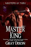 Master King (Masters of Tabu #3) by Gray Dixon