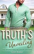 Truth's Unveiling (Unforgettable Southern Billionaires #3) by Violet Walker