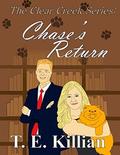 Chase's Return (Clear Creek #2) by T.E. Killian
