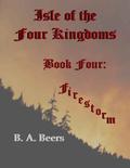 Firestorm (Isle of the Four Kingdoms #4) by B.A. Beers