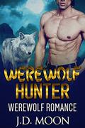 Werewolf Hunter by JD Moon