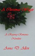 A Christmas Wager - A Regency Romance Novelette by Anna D. Allen