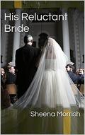 His Reluctant Bride by Sheena Morrish