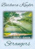 Honey Creek Strangers (Honey Creek #3) by Barbara Kaylor